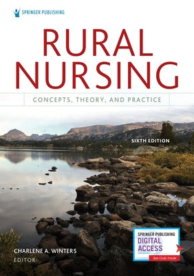 Rural Nursing, Sixth Edition: Concepts, Theory, and Practice by Winters, Charlene A.