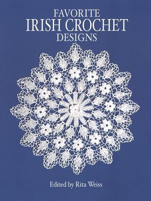 Favorite Irish Crochet Designs by Weiss, Rita