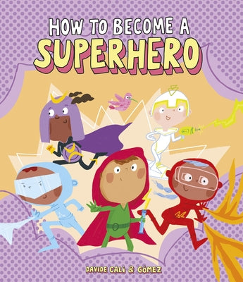 How to Become a Superhero by Cal&#236;, Davide