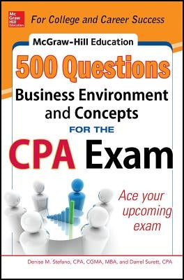 McGraw-Hill Education 500 Business Environment and Concepts Questions for the CPA Exam by Stefano, Denise