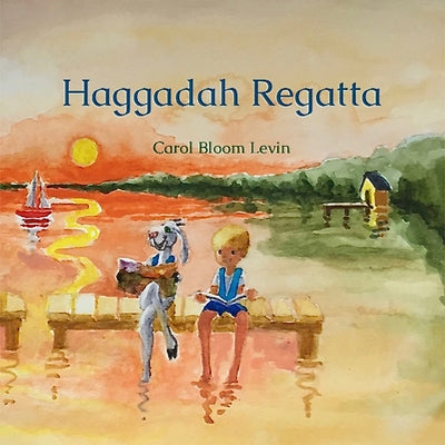 Haggadah Regatta by Levin, Carol Bloom