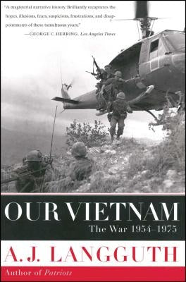 Our Vietnam: The War 1954-1975 by Langguth, A. J.