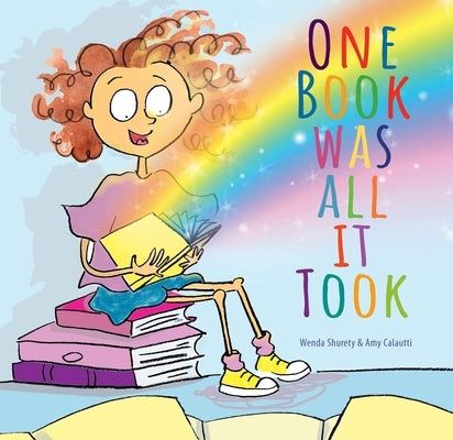 One Book Was All It Took by Shurety, Wenda