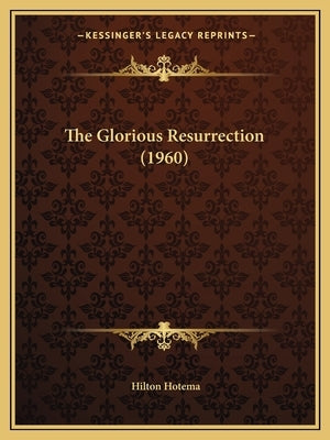 The Glorious Resurrection (1960) by Hotema, Hilton