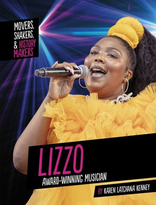 Lizzo: Award-Winning Musician by Kenney, Karen Latchana