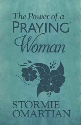 The Power of a Praying Woman by Omartian, Stormie