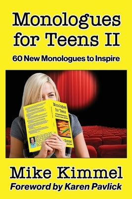 Monologues for Teens II: 60 New Monologues to Inspire by Kimmel, Mike