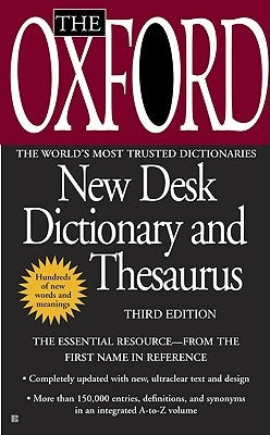 The Oxford New Desk Dictionary and Thesaurus by Oxford University Press