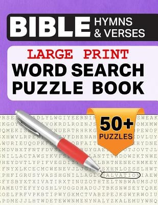 Large Print Word Search Puzzle Book Bible Verses And Hymns: Brain-boosting fun and entertainment for seniors, adults, and kids. by Belle Activity Books