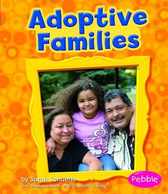 Adoptive Families by Schuette, Sarah L.