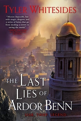 The Last Lies of Ardor Benn by Whitesides, Tyler