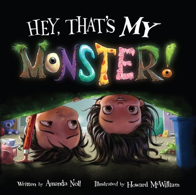 Hey, That's My Monster! by Noll, Amanda
