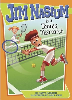 Jim Nasium Is a Tennis Mismatch by McKnight, Marty