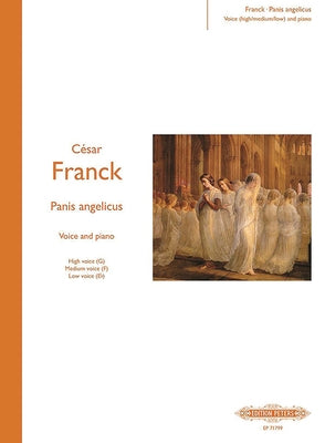 Panis Angelicus for Voice and Piano (3 Keys in One -- High/Medium/Low Voice): Lat/Eng by Franck, C&#233;sar
