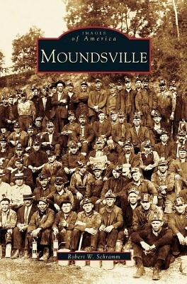 Moundsville by Schramm, Robert W.