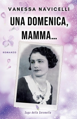 Una domenica, mamma... by Navicelli, Vanessa