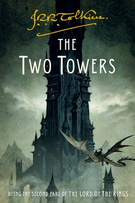 The Two Towers: Being the Second Part of the Lord of the Rings by Tolkien, J. R. R.