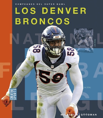 Los Denver Broncos by Goodman, Michael E.