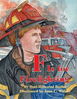 F Is for Firefighting by Butler, Dori