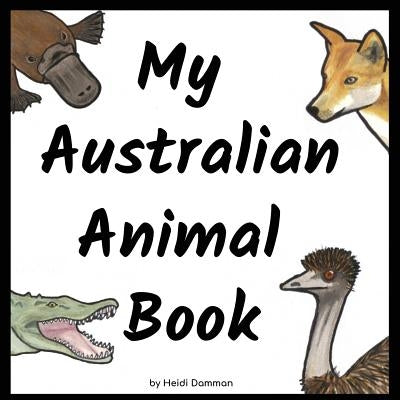 My Australian Animal Book by Damman, Heidi R.