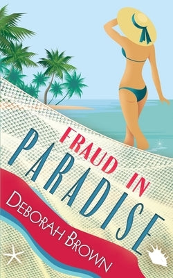Fraud in Paradise by Brown, Deborah