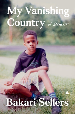 My Vanishing Country: A Memoir by Sellers, Bakari