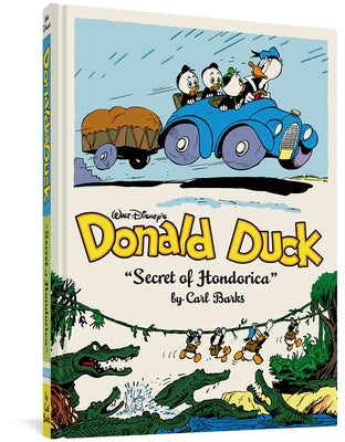 Walt Disney's Donald Duck the Secret of Hondorica: The Complete Carl Barks Disney Library Vol. 17 by Barks, Carl