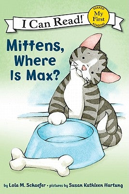 Mittens, Where Is Max? by Schaefer, Lola M.