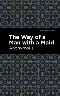 The Way of a Man with a Maid by Anonymous
