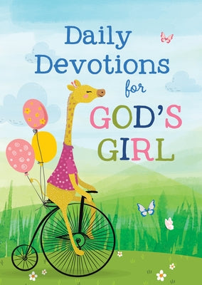 Daily Devotions for God's Girl: Inspiration and Encouragement for Every Day by Compiled by Barbour Staff