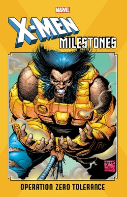 X-Men Milestones: Operation Zero Tolerance by Lobdell, Scott