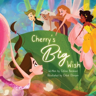 Cherry's Big Wish by Beckner, C&#233;line