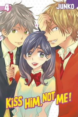 Kiss Him, Not Me, Volume 4 by Junko