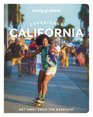 Lonely Planet Experience California 1 by Planet, Lonely