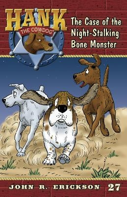 The Case of the Night-Stalking Bone Monster by Erickson, John R.
