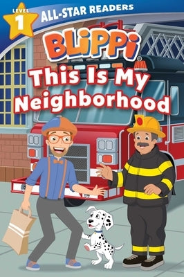Blippi: This Is My Neighborhood: All-Star Reader Level 1 (Library Binding) by Parent, Nancy