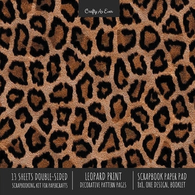 Leopard Print Scrapbook Paper Pad 8x8 Scrapbooking Kit for Cardmaking Gifts, DIY Crafts, Printmaking, Papercrafts, Decorative Pattern Pages by Crafty as Ever
