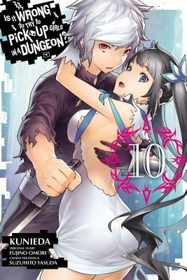 Is It Wrong to Try to Pick Up Girls in a Dungeon?, Vol. 10 (Manga) by Omori, Fujino