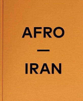Afro-Iran by Ehsaei, Mahdi
