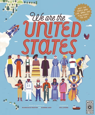We Are the United States: Meet the People Who Live, Work, and Play Across the USA by Linero, Sol