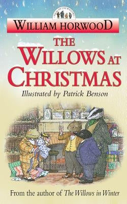 The Willows at Christmas by Horwood, William