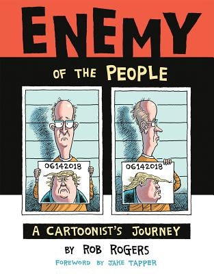 Enemy of the People: A Cartoonist's Journey by Rogers, Rob