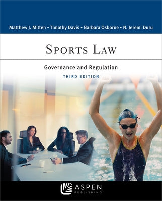 Sports Law: Governance and Regulation by Mitten, Matthew J.