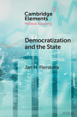 Democratization and the State by Pierskalla, Jan Henryk