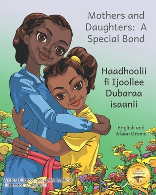 Mothers and Daughters: A Special Bond in Afaan Oromo and English by Angelidis, Leyla