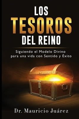 Los Tesoros Del Reino by Juarez, Humberto