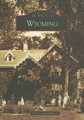 Wyoming by Strand Johnson, Rebecca