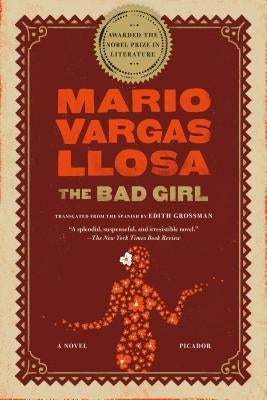 The Bad Girl by Llosa, Mario Vargas