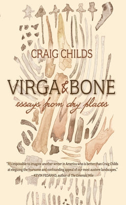 Virga & Bone: Essays from Dry Places by Childs, Craig