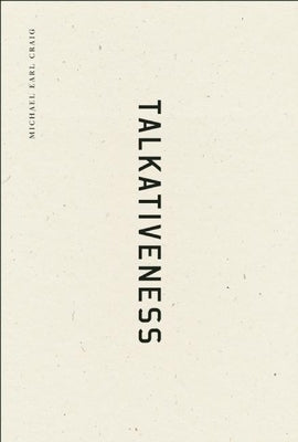 Talkativeness by Craig, Michael Earl